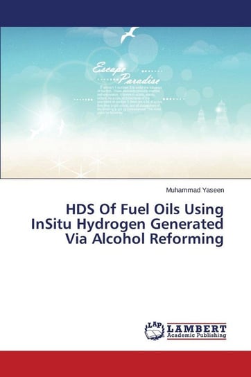 HDS Of Fuel Oils Using InSitu Hydrogen Generated Via Alcohol Reforming Yaseen Muhammad