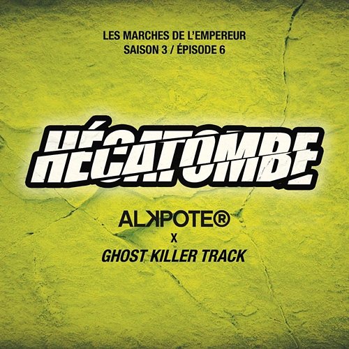 Hécatombe Alkpote feat. Ghost Killer Track