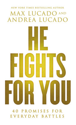 He Fights for You Lucado Max