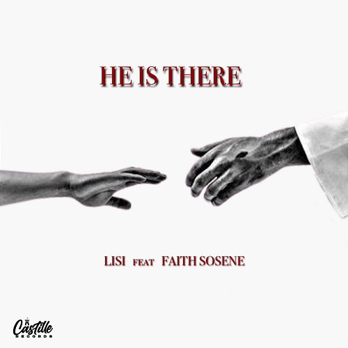 He Is There Lisi feat. Faith Sosene