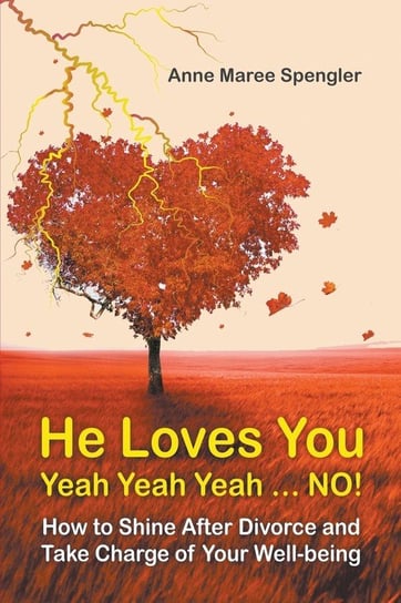 He Loves You Yeah Yeah Yeah . . . NO! Anne Maree Spengler