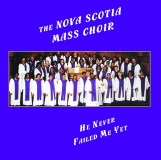 He Never Failed Me Yet Nova Scotia Mass Choir