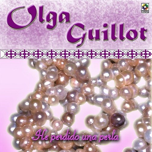 He Perdido una Perla Olga Guillot