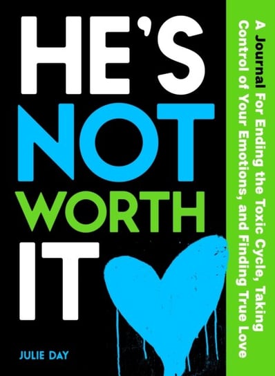 He's Not Worth It: A Journal for Ending the Toxic Cycle, Taking Control of Your Emotions, and Finding True Love Castle Point Books