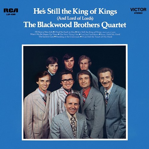 He's Still the King of Kings The Blackwood Brothers Quartet