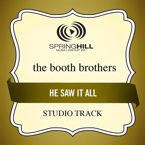 He Saw It All The Booth Brothers