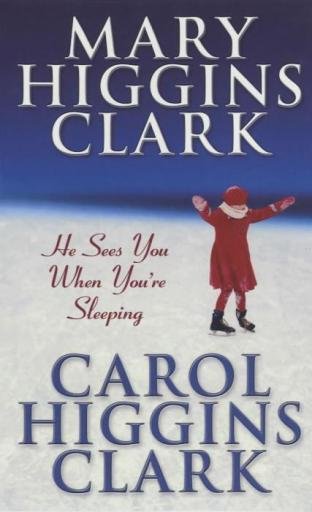 He Sees You When You're Sleeping Higgins Clark Mary