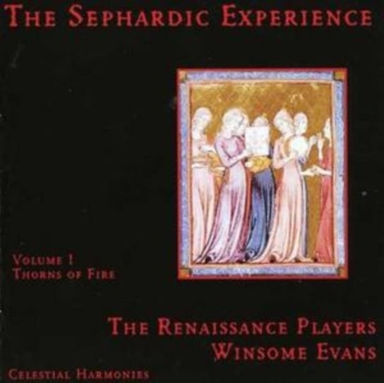he Sephardic Experience, Volume 1: Thorns Of Fire Renaissance Players