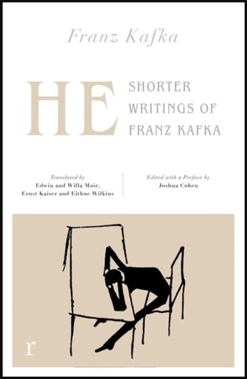 He. Shorter Writings of Franz Kafka  (riverrun editions) Kafka Franz