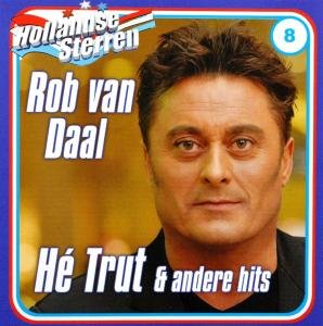 He Trut & Andere Hits Van Daal Rob