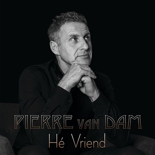 Hé Vriend Pierre van Dam