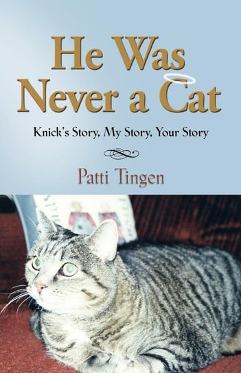 He Was Never A Cat Tingen Patti