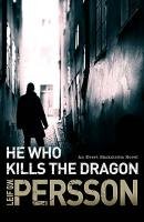 He Who Kills the Dragon Persson Leif G. W.