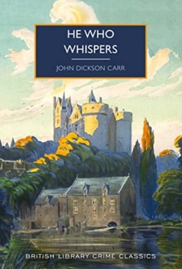 He Who Whispers John Dickson Carr