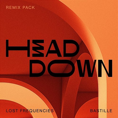 Head Down (Remix Pack) Lost Frequencies, Bastille