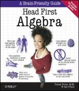 Head First Algebra: A Learner's Guide to Algebra I Pilone Tracey, Pilone Dan