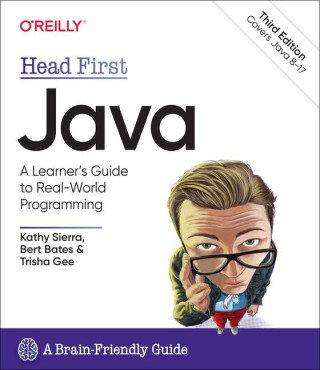 Head First Java: A Brain-Friendly Guide Sierra Kathy, Bates Bert, Gee Trisha