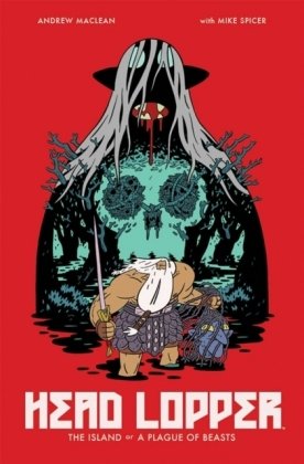 Head Lopper Volume 1: The Island or a Plague of Beasts Maclean Andrew