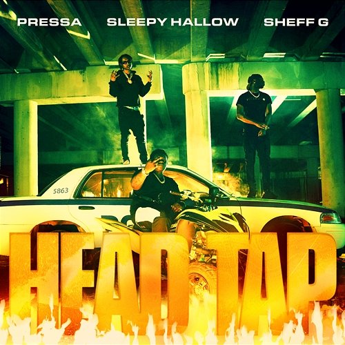 Head Tap Sheff G, Pressa feat. Sleepy Hallow