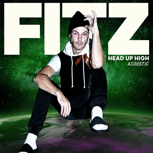 Head Up High FITZ, Fitz And The Tantrums