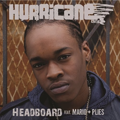 Headboard Hurricane Chris feat. Mario & Plies