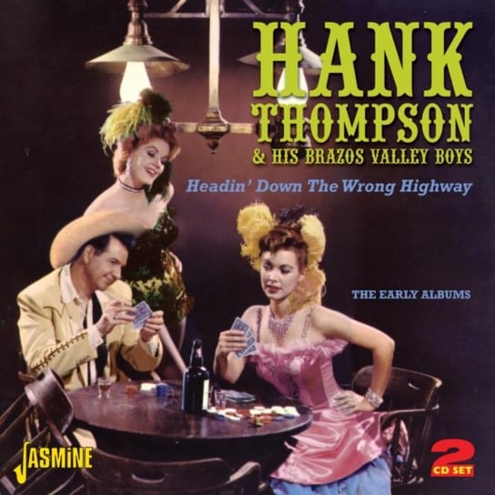 Headin' Down the Wrong Highway Hank Thompson & His Brazos Valley Boys
