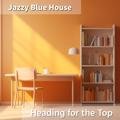 Heading for the Top Jazzy Blue House