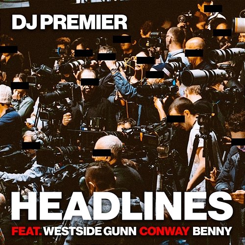 Headlines DJ Premier feat. Westside Gunn, Conway, Benny
