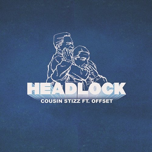 Headlock Cousin Stizz feat. Offset