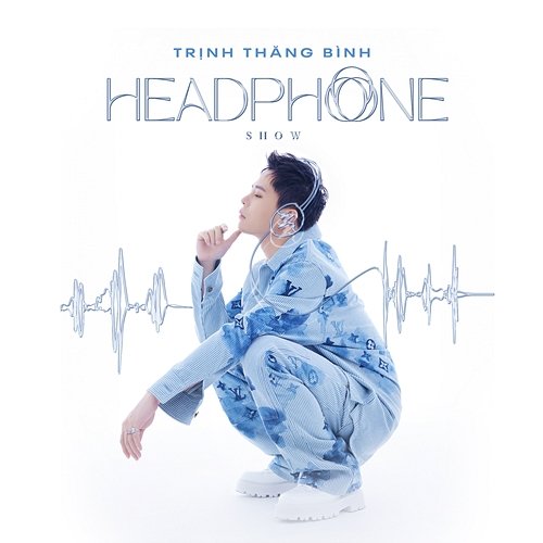 Headphone Show Trịnh Thăng Bình