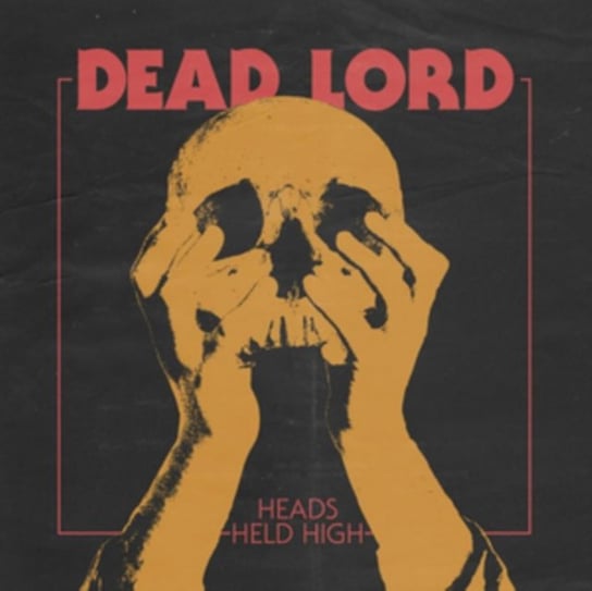 Heads Held High (Limited Edition) Dead Lord