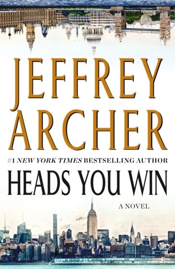Heads You Win. A Novel Jeffrey Archer