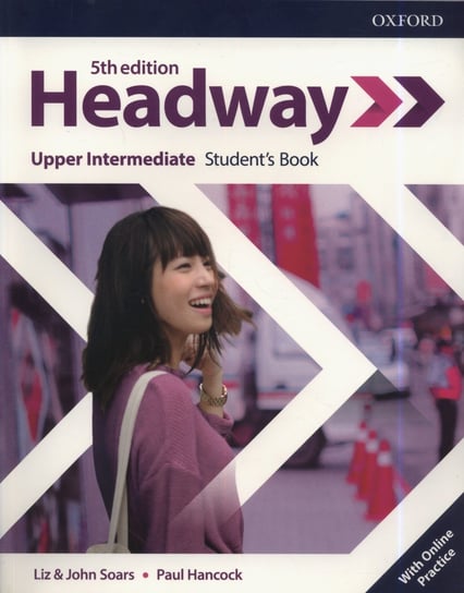 Headway 5E Upper-Intermediate Student's Book with Online Practice Soars Liz, Soars John, Hancock Paul