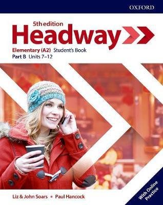 Headway. 5th Edition. Elementary. Student's Book Part B + Online Practice Soars John, Soars Liz, Hancock Paul