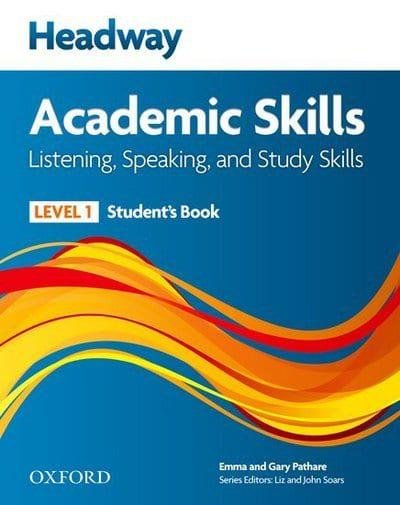 Headway. Academic Skills 1. Listening, Speaking and Study Skills. Student's Book Pathare Emma, Pathare Gary, Soars John, Soars Liz
