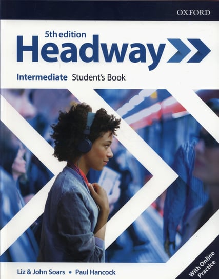 Headway Intermediate Student's Book with Online Practice Soars Liz, Soars John, Hancock Paul