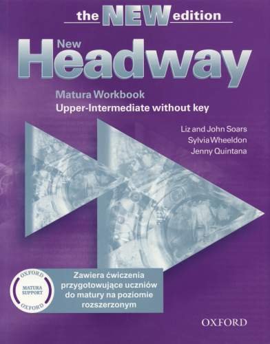 Headway. Upper-intermediate new matura. Workbook Soars Liz, Soars John