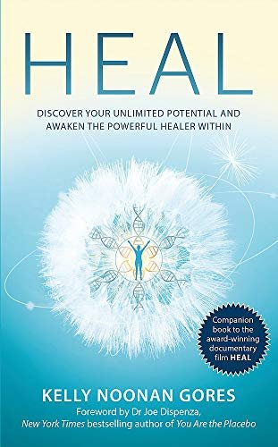 Heal. Discover your unlimited potential and awaken the powerful healer within Gores Kelly Noonan