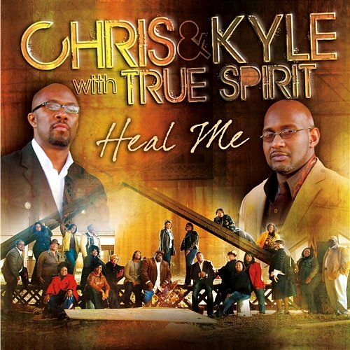 Heal Me Chris & Kyle With True Spirit