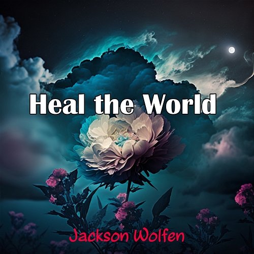 Heal the World Jackson Wolfen