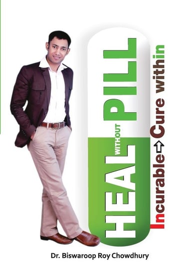 Heal Without Pill Chowdhury Biswaroop Roy