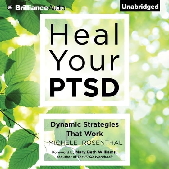 Heal Your PTSD Michele Rosenthal, Williams Mary Beth