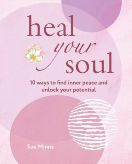 Heal Your Soul: 10 Ways to Find Inner Peace and Unlock Your Potential ...