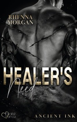 Healer's Need (Ancient Ink Teil 2) Plaisir d'Amour Verlag