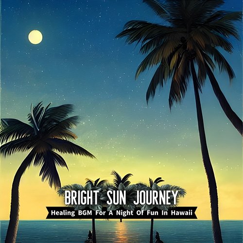 Healing Bgm for a Night of Fun in Hawaii Bright Sun Journey