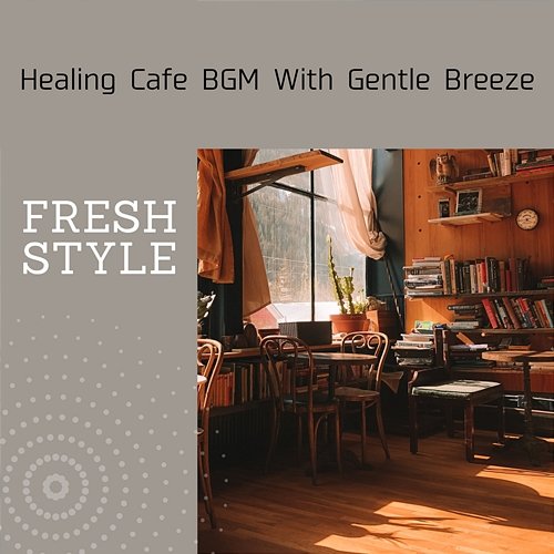 Healing Cafe Bgm with Gentle Breeze Fresh Style