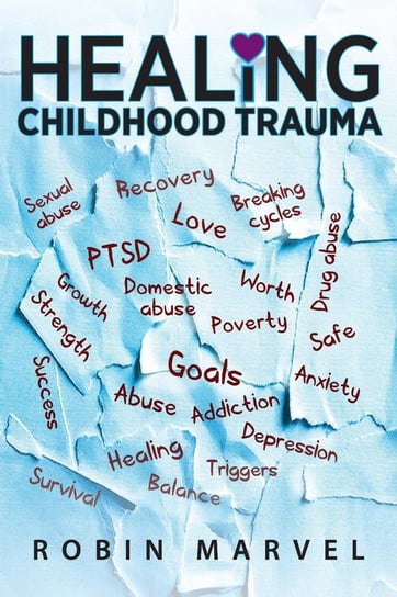 Healing Childhood Trauma Robin Marvel