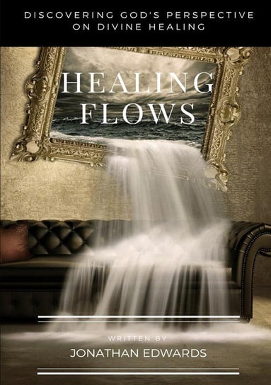 Healing Flows Edwards Jonathan