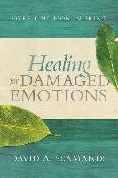 Healing for Damaged Emotions Seamands David A.