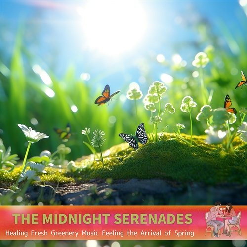 Healing Fresh Greenery Music Feeling the Arrival of Spring The Midnight Serenades